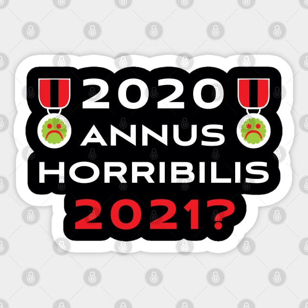 2020 Annus Horribilis 2021? Sticker by DPattonPD